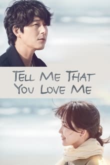 მითხარი, რომ გიყვარვარ / Tell Me That You Love Me