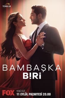 სხვანაირი მე / სხვა ადამიანი / სრულიად განსხვავებული / Bambaşka Biri