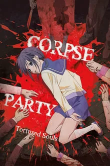 გვამების წვეულება: წამებული სულები / Corpse Party: Tortured Souls