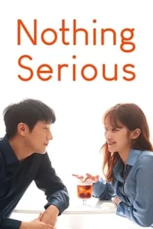 არაფერი სერიოზული / Nothing Serious