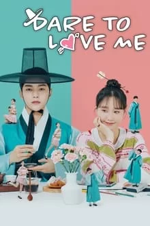 თავაზიანად ნუ მექცევი / 함부로 대해줘 / Dare to Love Me