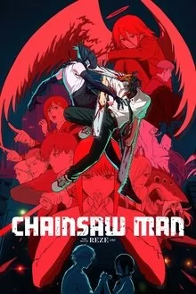 მხერხავი ფილმი: რეზეს არკა / Chainsaw Man the Movie: Reze Arc